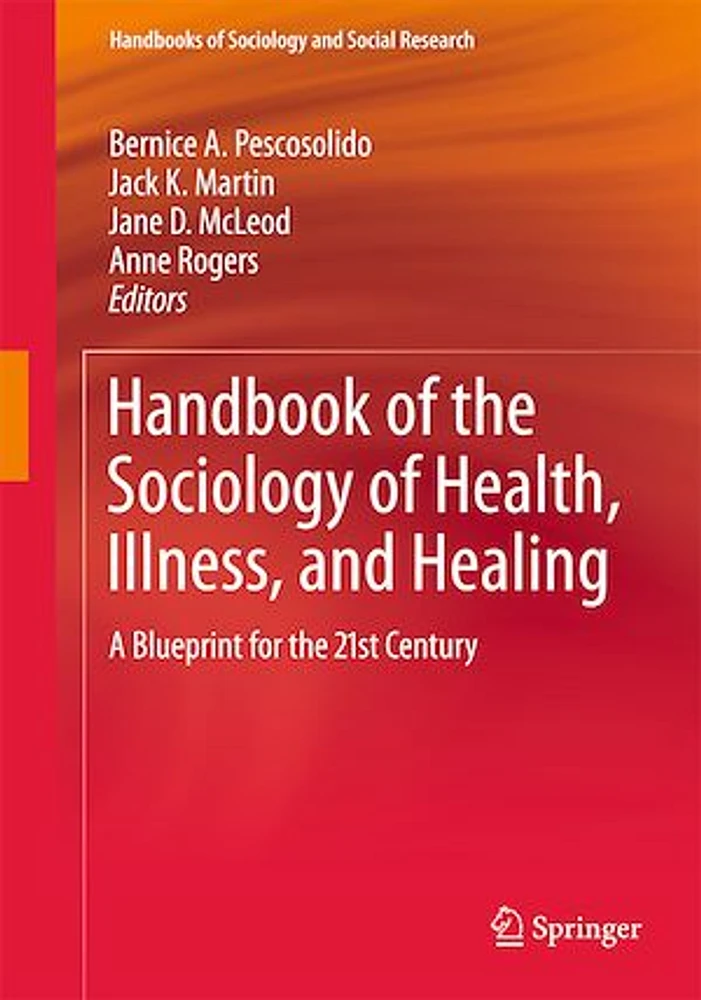 Handbook of the Sociology of Health, Illness, and Healing