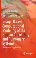 Image-Based Computational Modeling of the Human Circulatory and Pulmonary Systems