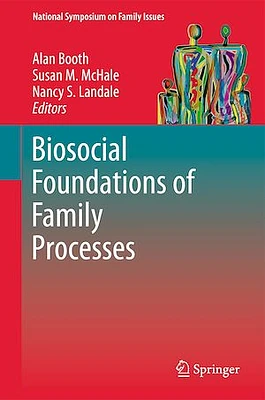 Biosocial Foundations of Family Processes