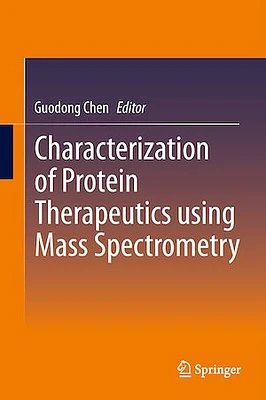 Characterization of Protein Therapeutics using Mass Spectrometry