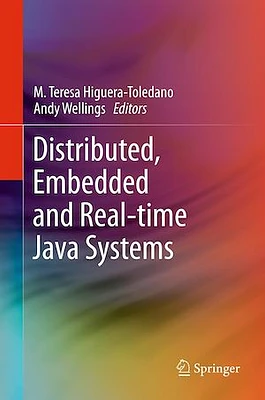 Distributed, Embedded and Real-time Java Systems