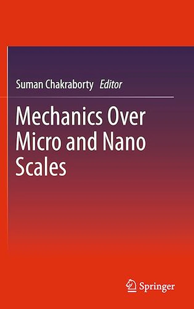 Mechanics Over Micro and Nano Scales