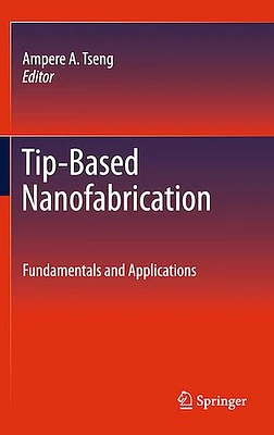 Tip-Based Nanofabrication