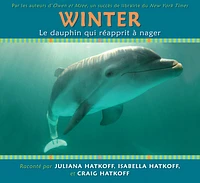 Winter, le dauphin qui réapprit à nager