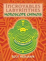 Incroyable labyrinthes: Horoscope chinois