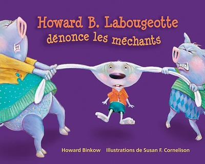 Howard B.Labougeotte dénonce les méchants