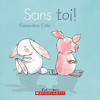 Sans toi!