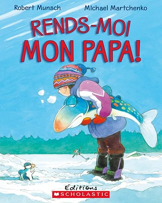 Rends-moi mon papa!