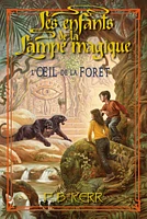 Les enfants de la lampe magique T.5: L'oeil de la forêt