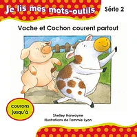 Vache et Cochon courent partout