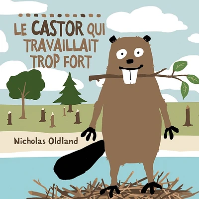 Castor qui travaillait trop fort (Le)