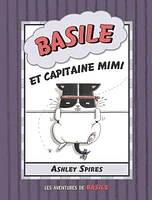 Aventures de Basile T.3 :Basile et le capitaine Mimi