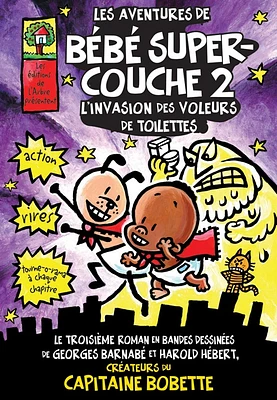 Les aventures de Bébé Super-couche T.2: L' invasion des voleurs d