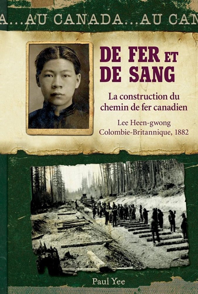 De fer et de sang: la construction du chemin de fer canadien