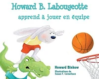 Howard B. Labougeotte apprend à jouer en équipe