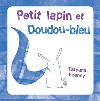 Petit lapin et Doudou-bleu