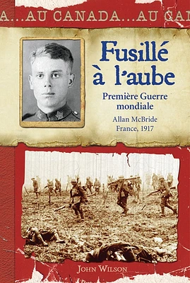 Fusillé à l'aube: Première Guerre mondiale