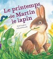 Printemps de Martin le lapin (Le)