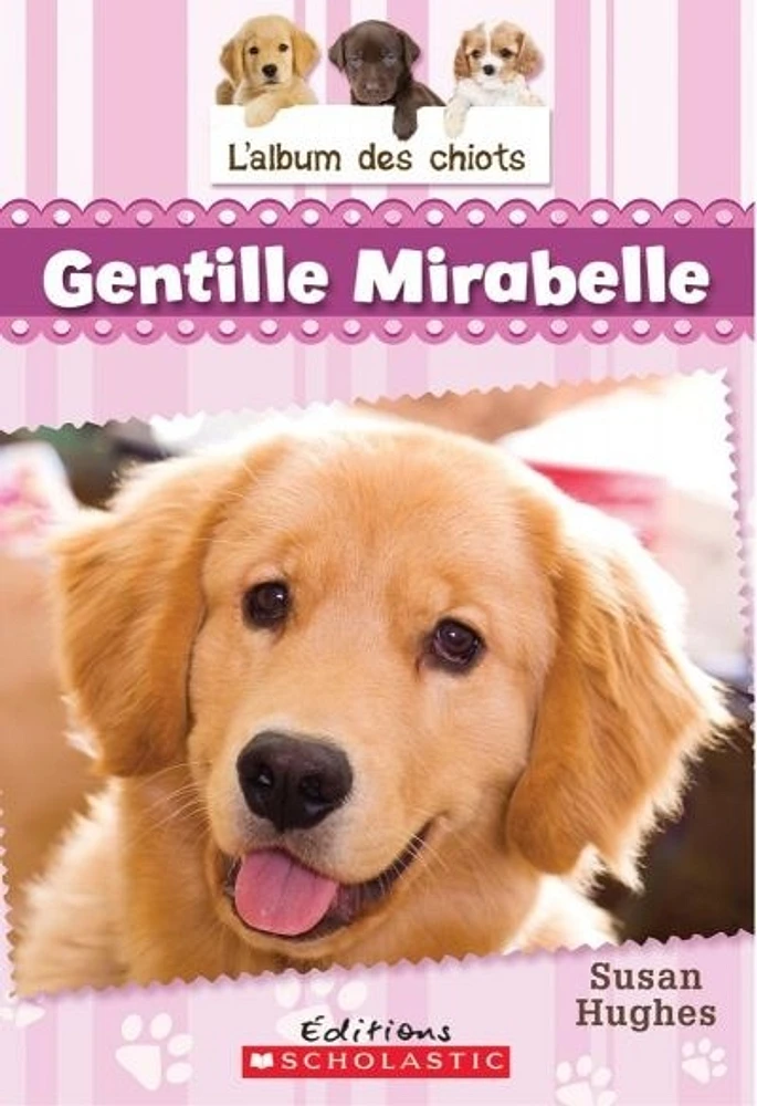 L'album des chiots T.2 : Gentille Mirabelle