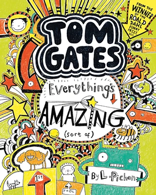 Everything's Amazing (sort of) (Tom Gates #3)