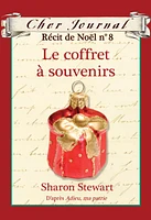 Cher Journal : Récit de Noël : N° 8 - Le coffret à souvenirs