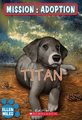 Mission: adoption. Titan