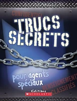 Trucs secrets pour agents spéciaux