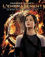 Hunger Games: L'embrasement : Le Guide officiel illustré du film