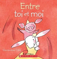 Entre toi et moi