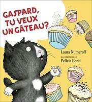 Gaspard, tu veux un gâteau?