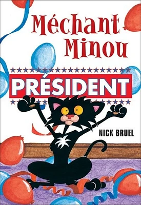 Méchant Minou:Président