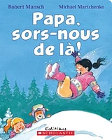 Papa, sors-nous de là!