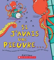 Si j'avais une pieuvre...