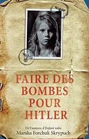 Faire des bombes pour Hitler