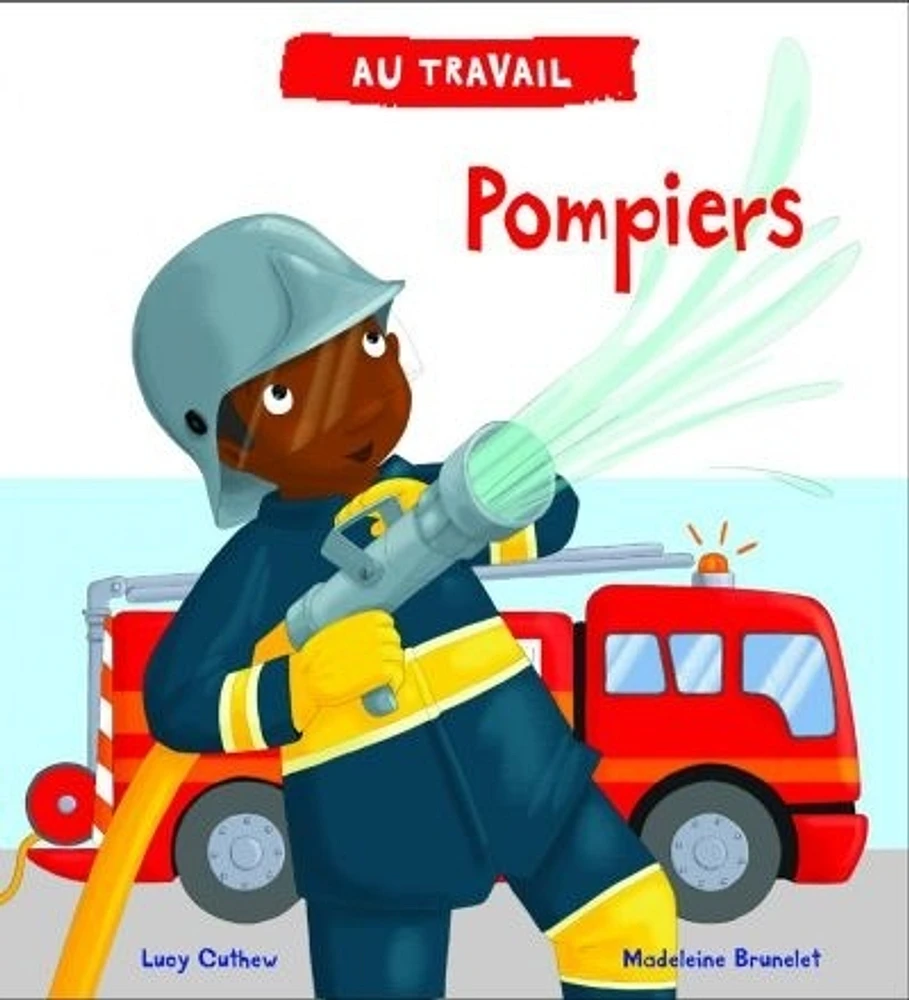 Au travail.Pompiers