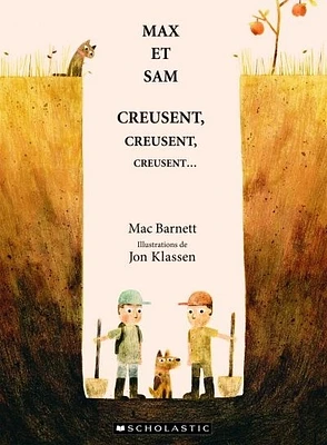 Max et Sam creusent, creusent, creusent...