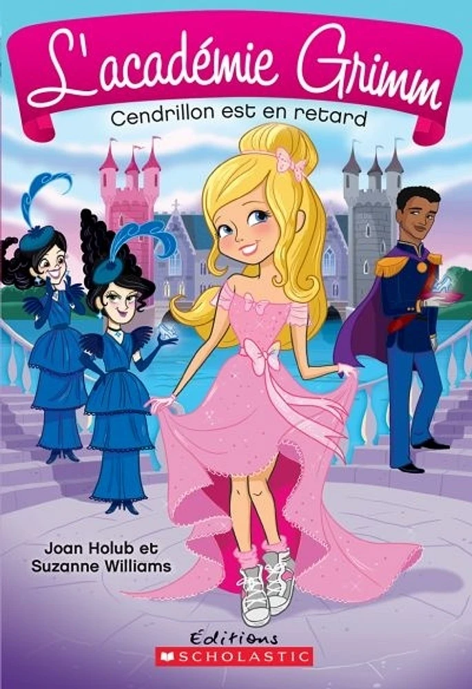 L'académie Grimm T.1 : Cendrillon est en retard