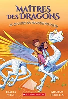 Maîtres des dragons T.2 : Au secours du dragon du Soleil