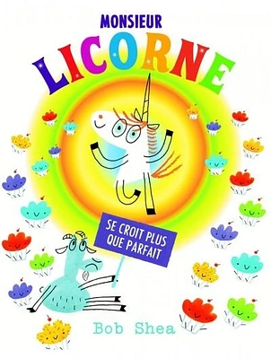 Monsieur Licorne se croit plus que parfait