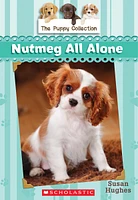 The Puppy Collection #8: Nutmeg All Alone