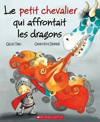 Le petit chevalier qui affrontait les dragons