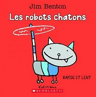 Les robots chatons : rapide et lent