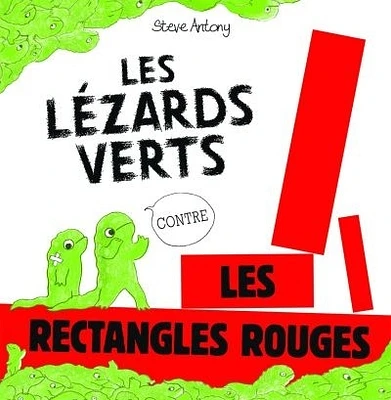 Les lézards verts contre les rectangles rouges