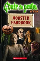 Chair de poule, le film.Monster Handbook