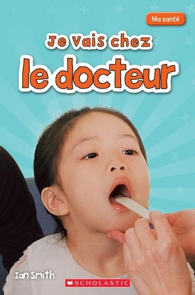 Ma santé.Je vais chez le docteur