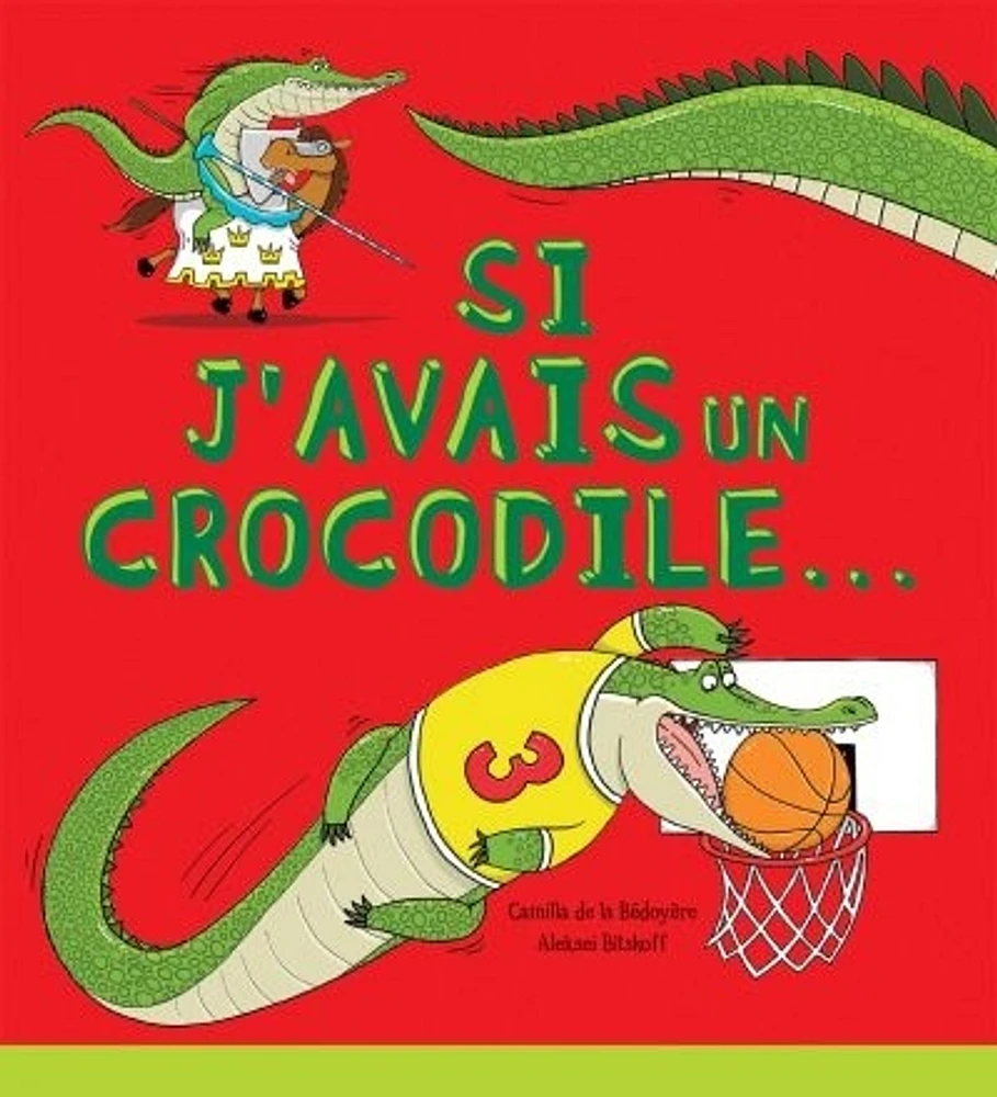 Si j'avais un crocodile...