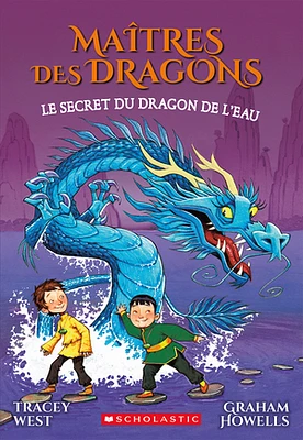 Maîtres des dragons T.3 : Le secret du dragon de l'eau