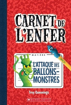 Carnet de l'enfer T.1 : L'attaque des ballons-monstres