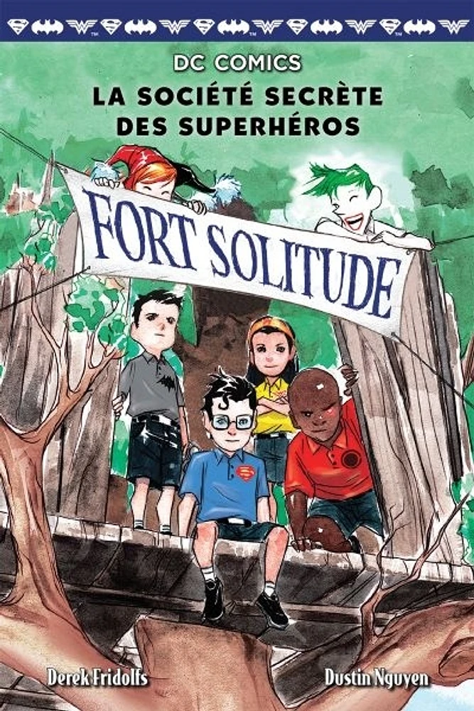 La société secrète des superhéros T.2 : Fort Solitude