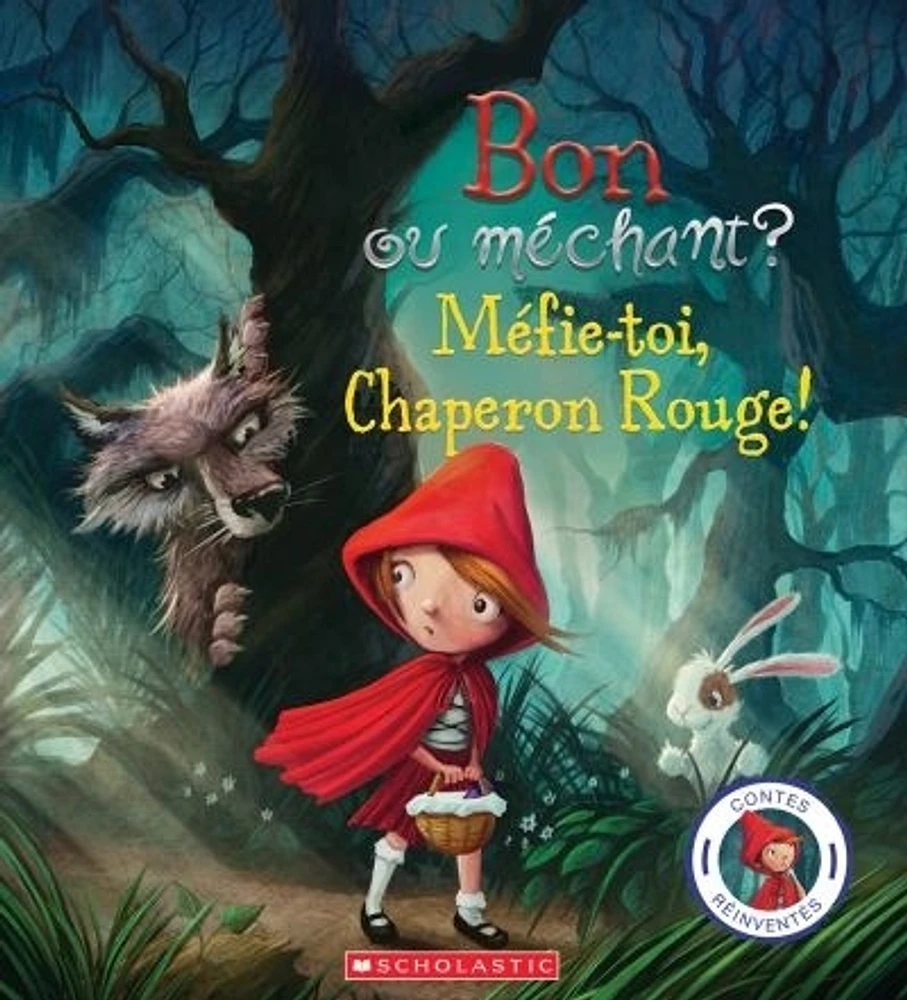 Bon ou méchant? Méfie-toi, Chaperon Rouge!